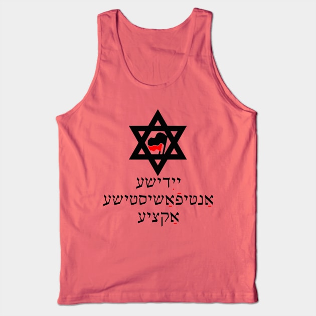 Jewish Antifascist Action (Yiddish) Tank Top by dikleyt